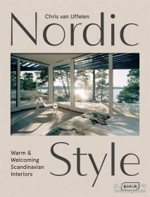 Nordic Style 进口艺术 北欧风格：温暖而热情的斯堪的纳维亚室内装饰