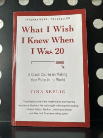【正版】What I Wish I Knew When I Was 20：A Crash Course on Making Your Place in the World