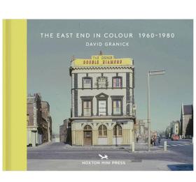 The East End in Colour 东区的彩色照片1980 - 1990 摄影集