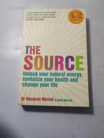 The Source : Unlock Your Natural Energy Revitalize Your Health and Change You