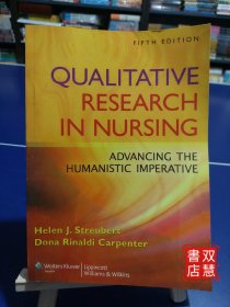 Qualitative Research in Nursing: Advancing the Humanistic Imperative