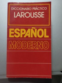 DICCIONARIO PRACTICO LAROUSSE  ESPANOL MODERNO 西班牙语实用词典