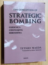 英文书 THE CONCEPTION OF STRATEGIC BOMBING   by Tetsuo Maeda (Author)