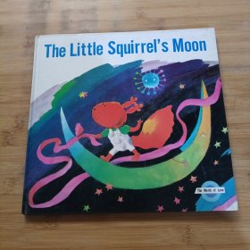 The Little Squirrel’s Moon (The World of love)