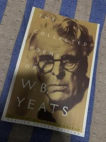 The Collected Poems of W.B. Yeats：Collected Poems of W. B. Yeats（叶芝诗集）