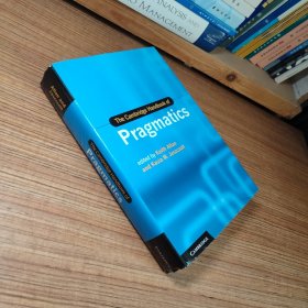 （原版现货包邮）The Cambridge Handbook of Pragmatics（剑桥语用学手册 剑桥语言与语言学手册系列）