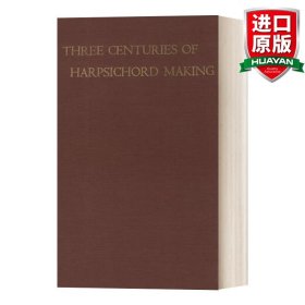 英文原版 Three Centuries of Harpsichord Making  三个世纪的羽管键琴制造 英文版 进口英语原版书籍