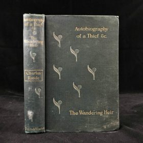 Autobiography of a Thief/ The Wandering Heir. 1896年，查尔斯·里德《一个小偷的自传/流浪继承人》，漆布精装毛边本