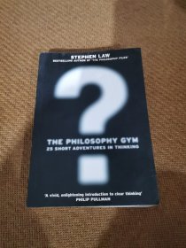 The Philosophy Gym: 25 Short Adventures in Thinking英文原版