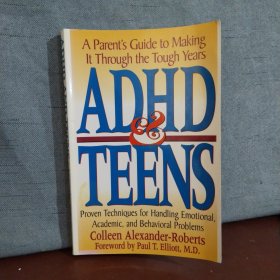ADHD & Teens: A Parent's Guide to Making it through the Tough Years【英文原版】
