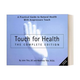 英文原版 Touch for Health - The Complete Edition (Revised) 觸康健:促進(jìn)整體健康的實(shí)用技巧 修訂版 按摩 針灸 醫(yī)學(xué) John Thie 英文版 進(jìn)口英語原版書籍