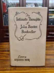 不太好找的The Intimate Thoughts of John Baxter, Bookseller 原书衣不错没有裁剪价格 1942年Augustus Muir虚构的书店老板日志(类似破产书商札记) 有意思的思考吐槽不少也有些不太舒适的内容 猜测因此在此二版后就没有再版了 Shaun Bythell热销的那本书店日记印象也说过这本 现在价格都挺高 价格上架时比没书衣的二版划算 不过欢迎私聊