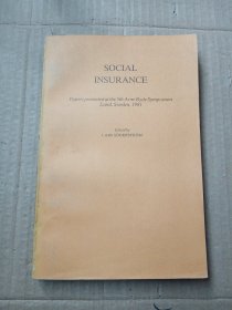 SOCIAL INSURANCE 社会保险 (1981年第五届阿恩。赖德专题讨论会论文集）英文版