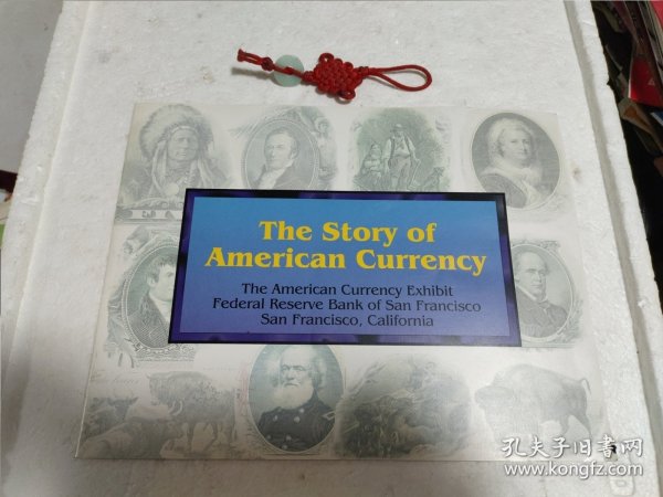 The Story of American Currency（译：美国货币的故事。从1690-2004年，各时期货币的介绍）实物拍摄品质如图