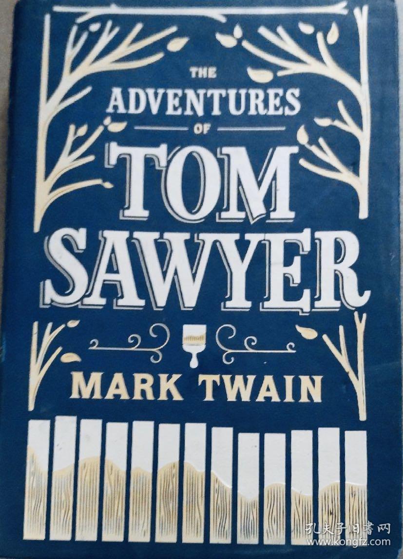 THE ADVENTURES OF TOM SAWYER MARK TWAIN:汤姆·索亚历险记马克·吐温 英文原版精装