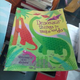 Dinosaur things to make and do (reduced edition)[贴纸完整、干净无写画][大16开](S11)