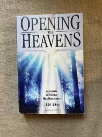 Opening the Heavens: Accounts of Divine Manifestations, 1820-1844 (Documents in Latter-day Saint History)【英文版，大32开第一次印刷】