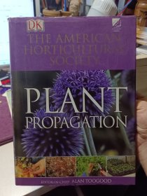 大16开精装本英文版（带护封）：《PLANT PROPAGATION 植物繁殖》（THE AMERICAN HORTICULTURAL SOCIETY）