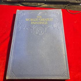 【含34幅彩色钢版画！手工纸！1934年伦敦出版《The World's Greatest Paintings 》《世界上最伟大的绘画 》】蓝皮精装，封面暗雕烫金，书脊烫金压花。