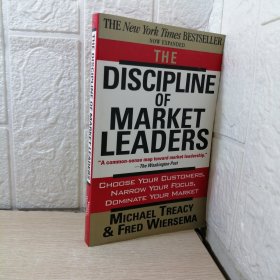 The Discipline of Market Leaders：Choose Your Customers, Narrow Your Focus, Dominate Your Market