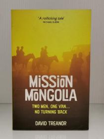 《驾货车深入蒙古国：一次没有归途的旅程》    Mission Mongolia：Two Men, One Van, No Turning Back by David Treanor （亚洲研究·游记）英文原版书