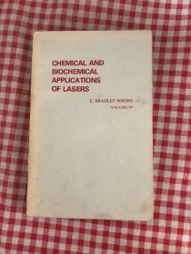 CHEMICAL AND BIOCHEMICAL APPLICATIONS OF LASERS 激光在化学和生物化学上的应用[第4卷]