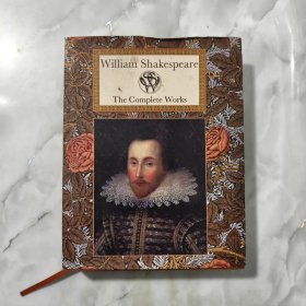 William Shakespeare：The Complete Works（威廉·莎士比亚：全集）精装