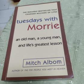 Tuesdays with Morrie：An Old Man, a Young Man, and Life's Greatest Lesson