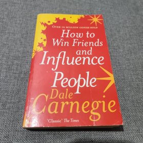 How to Win Friends and Influence People：to Win Friends & Influence People