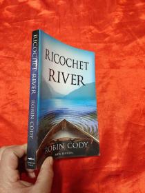 Ricochet River         (大32开） 【详见图】