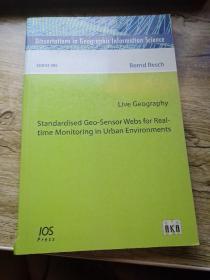 Live Geography: Standardised Geo-Sensor Webs for Real-time Monitoring in Urban Environments