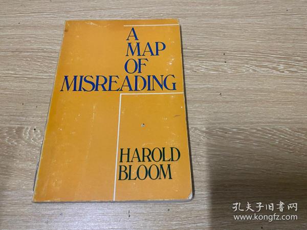 （难拿货的老版书）A Map of Misreading 布鲁姆《误读之图》（《西方正典》作者），《影响的焦虑》续集，示范如何细读诗歌