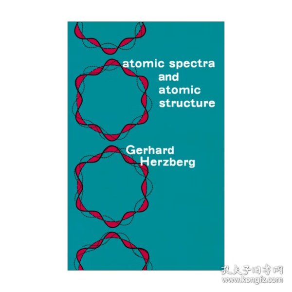 Atomic Spectra and Atomic Structure 原子光谱与原子结构 Gerhard Herzberg