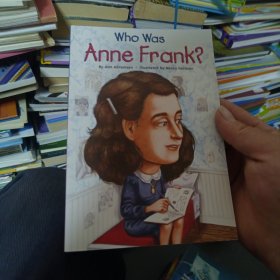 Who Was Anne Frank?[安妮日记(人物传奇系列)]