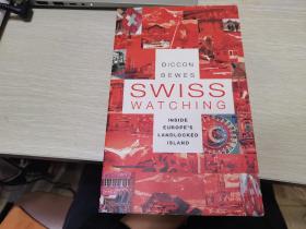 Swiss Watching：Inside the Land of Milk and Money瑞士旅游参考书英文原版