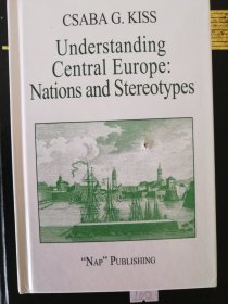 understanding central Europe：nations and stereotype——理解中欧国家：民族与模式<书被钉了一个孔，里面有几页轻微水渍但能读，买家自鉴>