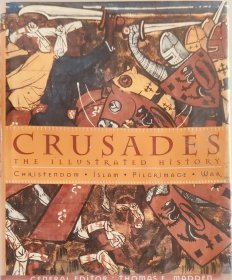 CRUSADES THE ILLUSTRATED HISTORY a medieval middle ages history 英文原版精装