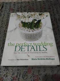 完美婚礼：100个婚礼创意 
The Perfect Wedding Details: More Than 100 Ideas for Personalizing Your Wedding