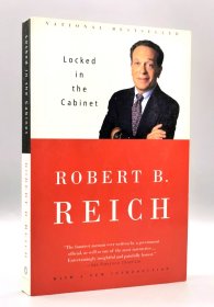 罗伯特·里兹回忆录 Locked in the Cabinet by Robert B. Reich （美国研究）英文原版书
