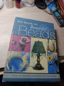 Big Book of Beautiful Beads: Over 100 Beading Projects You Can Make