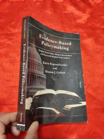 Evidence-Based Policymaking: Insights from Policy-Minded Researchers and Research-Minded Policymakers   （小16开）  【详见图】