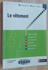 法文原版书  Le vêtement   Marie-Noëlle Boutin-Arnaud  (Auteur), Sandrine Tasmadjian  (Auteur)