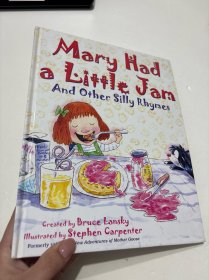 Mary Had A Little Jam: And Other Silly Rhymes