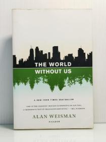 《没有我们的世界》 The World Without Us by Alan Weisman（未来学）英文原版书