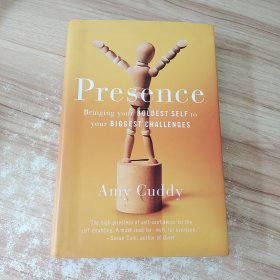 Presence：Bringing Your Boldest Self to Your Biggest Challenges