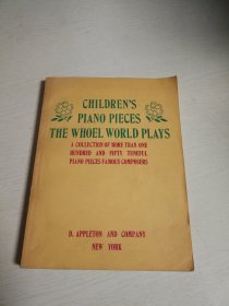 CHILDRENS PIANO PIECES THE WHOEL WORLD PLAYS全世界演奏的