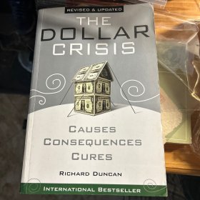 The Dollar Crisis: Causes Consequences Cures Revised and Updated