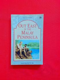 OUT EAST IN THE MALAY PENINSULA