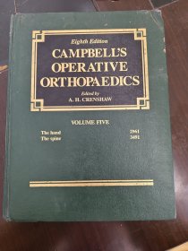 CAMPBELL＇S OPERATIVE ORTHOPAEDICS Eighth Edition