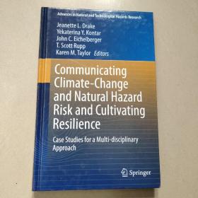Communicating Climate-Change and Natural Hazard Risk and Cultivating Resilience（沟通气侯变化和自然灾害风险，培养适应力）精装没勾画
